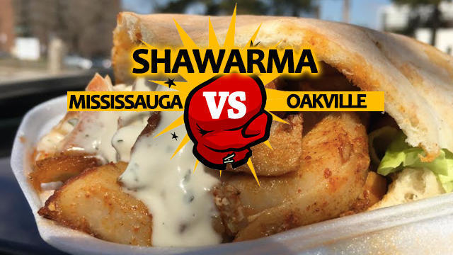 Shawarma Battle: Mississauga vs. Oakville